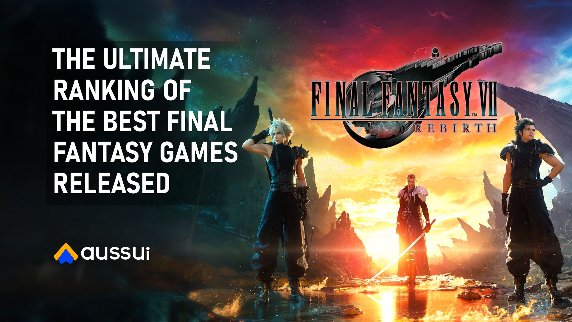 The Ultimate Ranking of the Best Final Fantasy Games Released